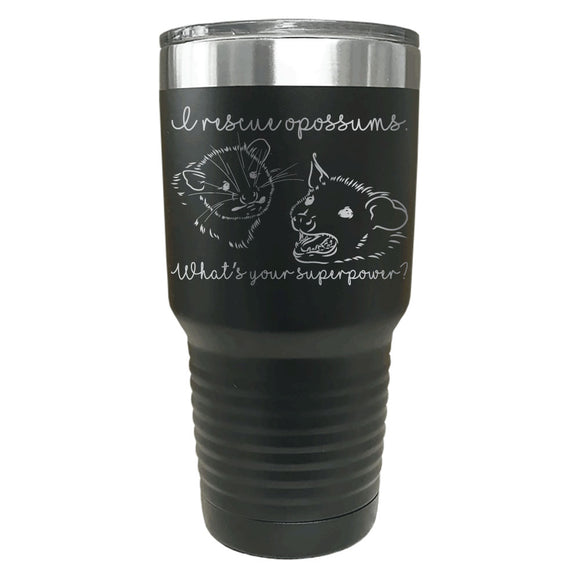 Opossum Rescuing is my Superpower Insulated Stainless Steel Tumbler